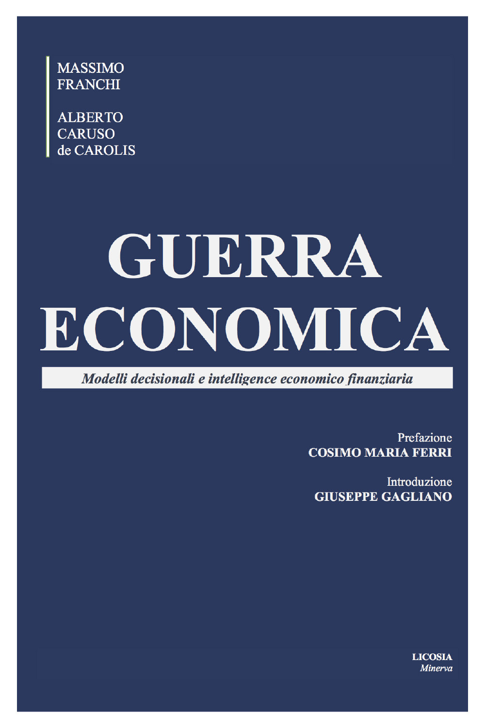 Guerra economica. Modelli decisionali e intelligence economico finanziaria