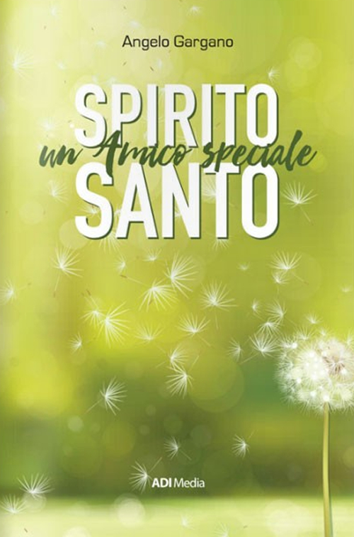 Spirito Santo. Un amico speciale