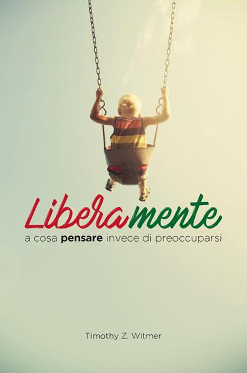 Liberamente. A cosa pensare invece di preoccuparsi