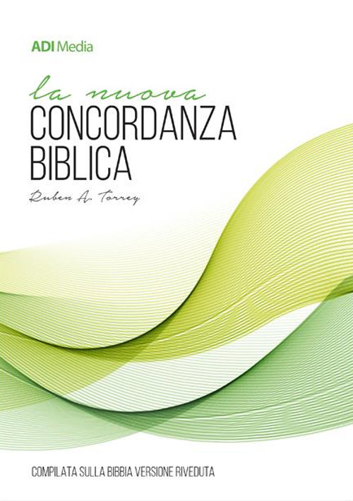 La nuova concordanza biblica. Compilata sulla versione riveduta