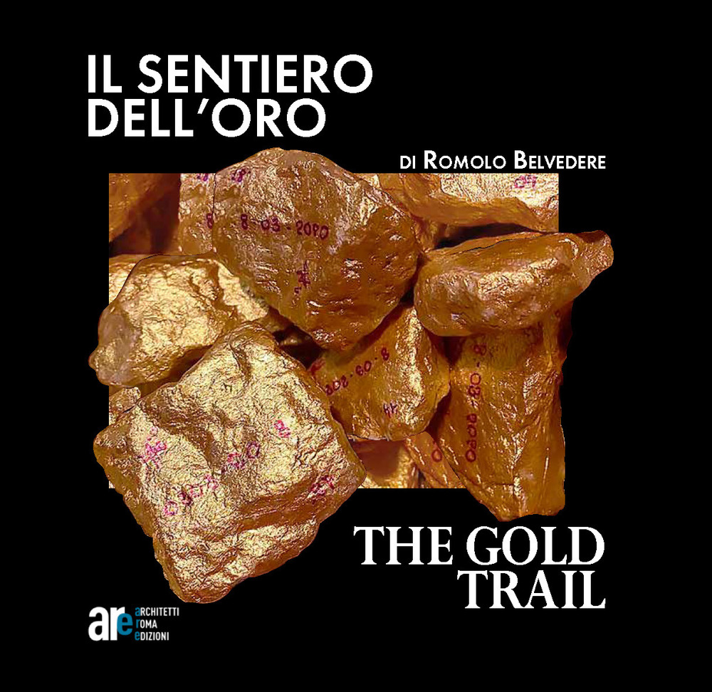 Il sentiero dell'oro-The gold trail. Ediz. illustrata