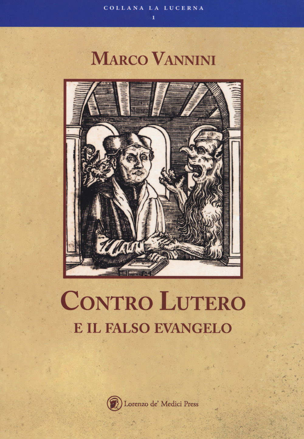 Contro Lutero e il falso Evangelo