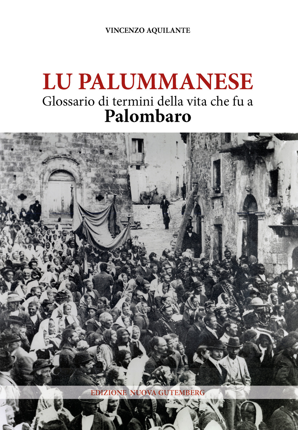 Lu palummanese. Glossario di termini della vita che fu a Palombaro