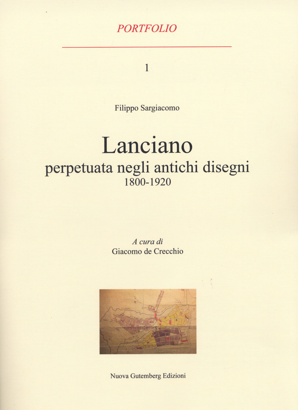 Lanciano perpetuata negli antichi disegni 1800-1920