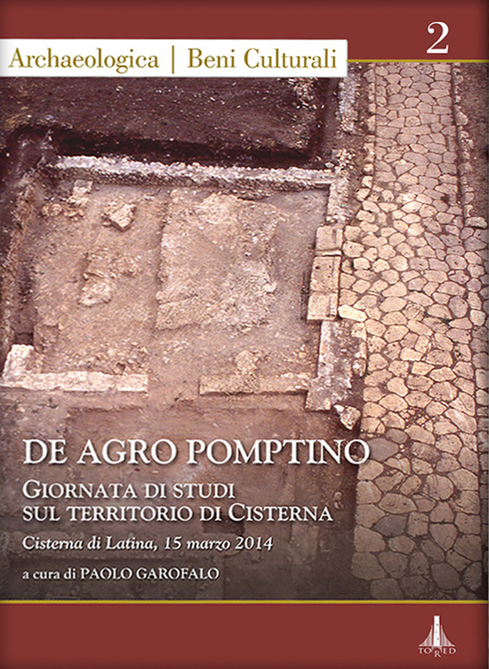 De Agro Pomptino. Giornata di studi sul territorio di Cisterna (Cisterna di Latina, 15 marzo 2014)