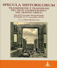 Specula historicorum. Trasmissione e tradizione dei testi storiografici nel mondo greco
