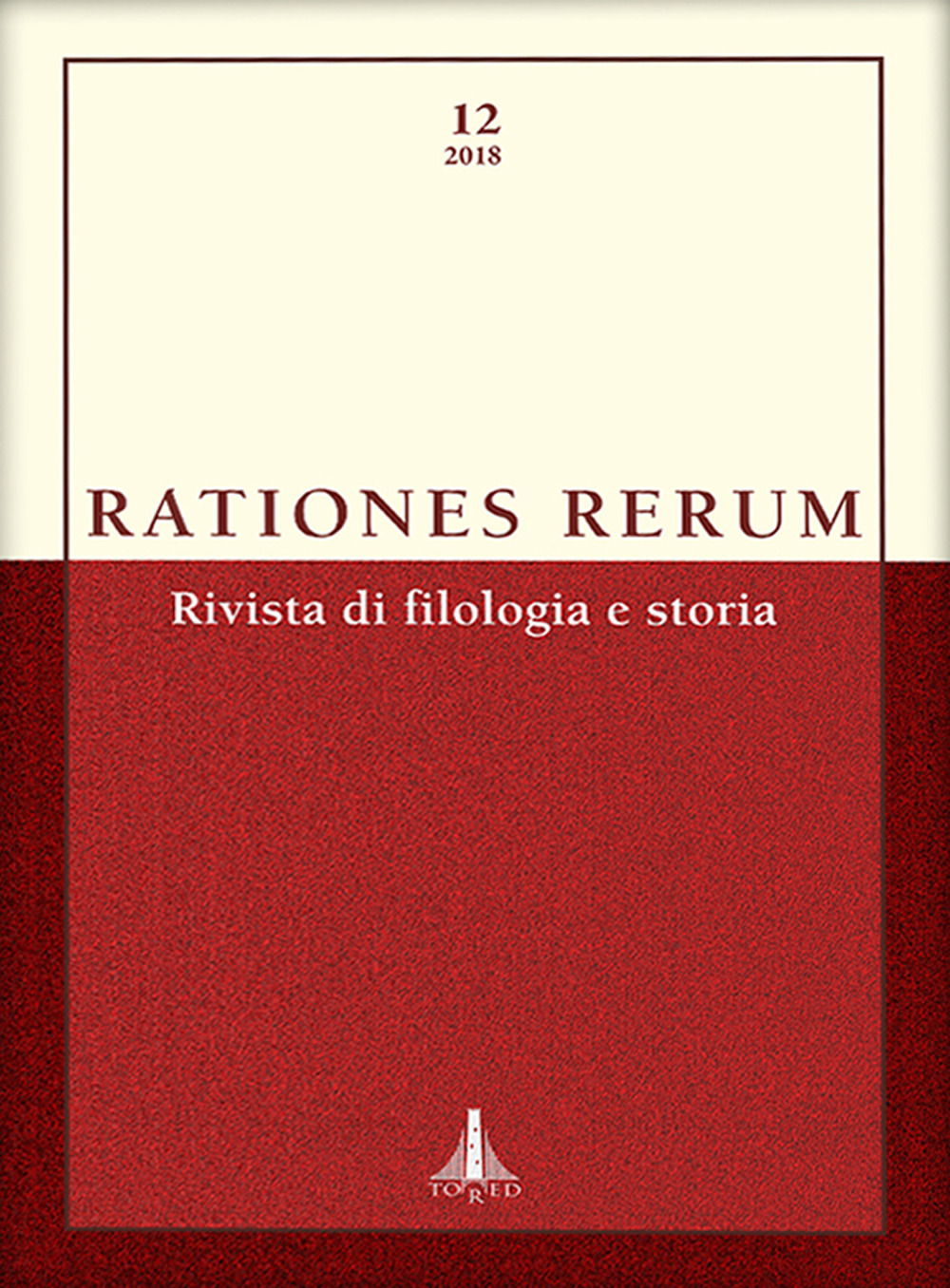 Rationes rerum. Rivista di filologia e storia. Ediz. multilingue. Vol. 12