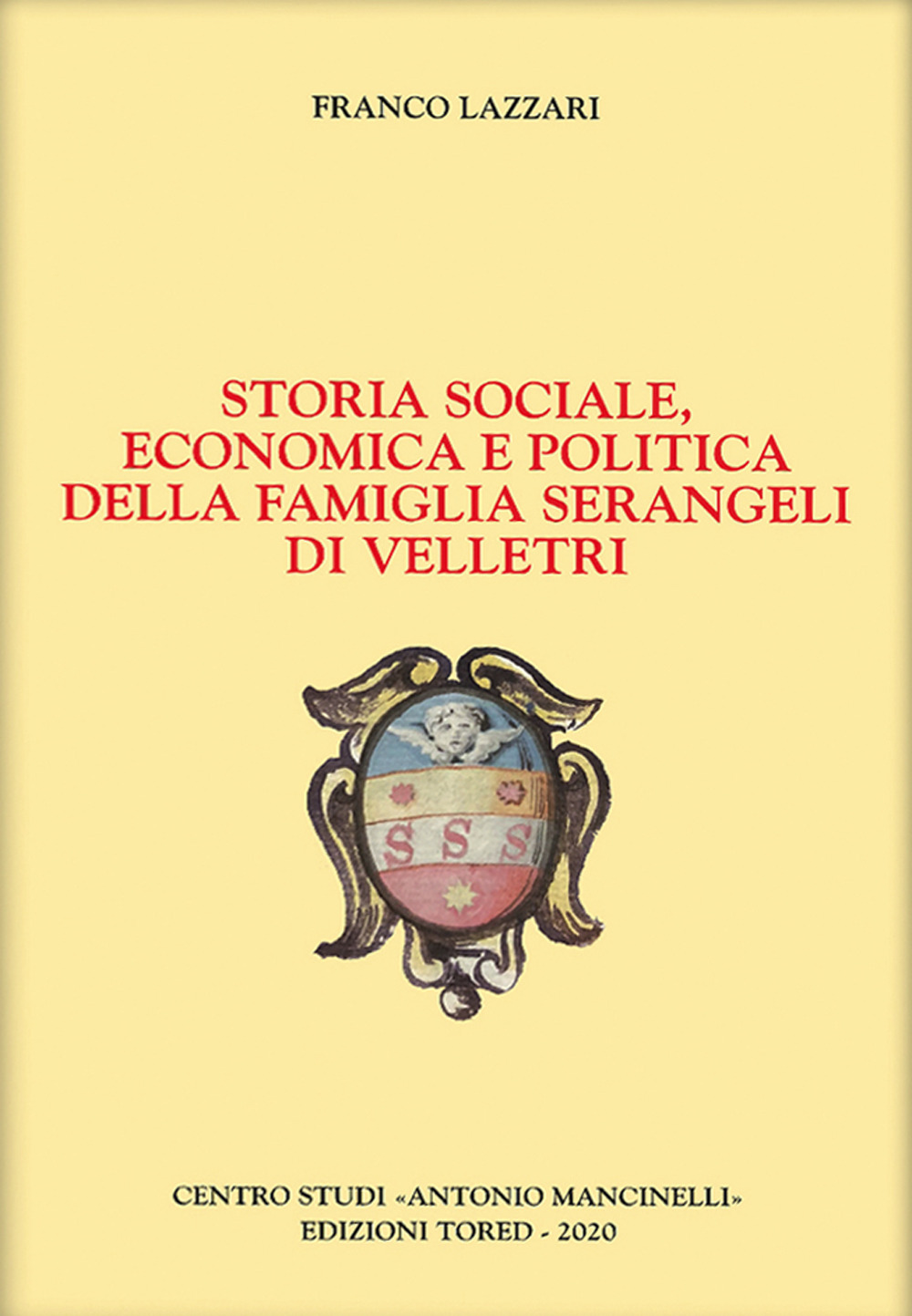 Storia sociale, economica e politica della famiglia Serangeli di Velletri