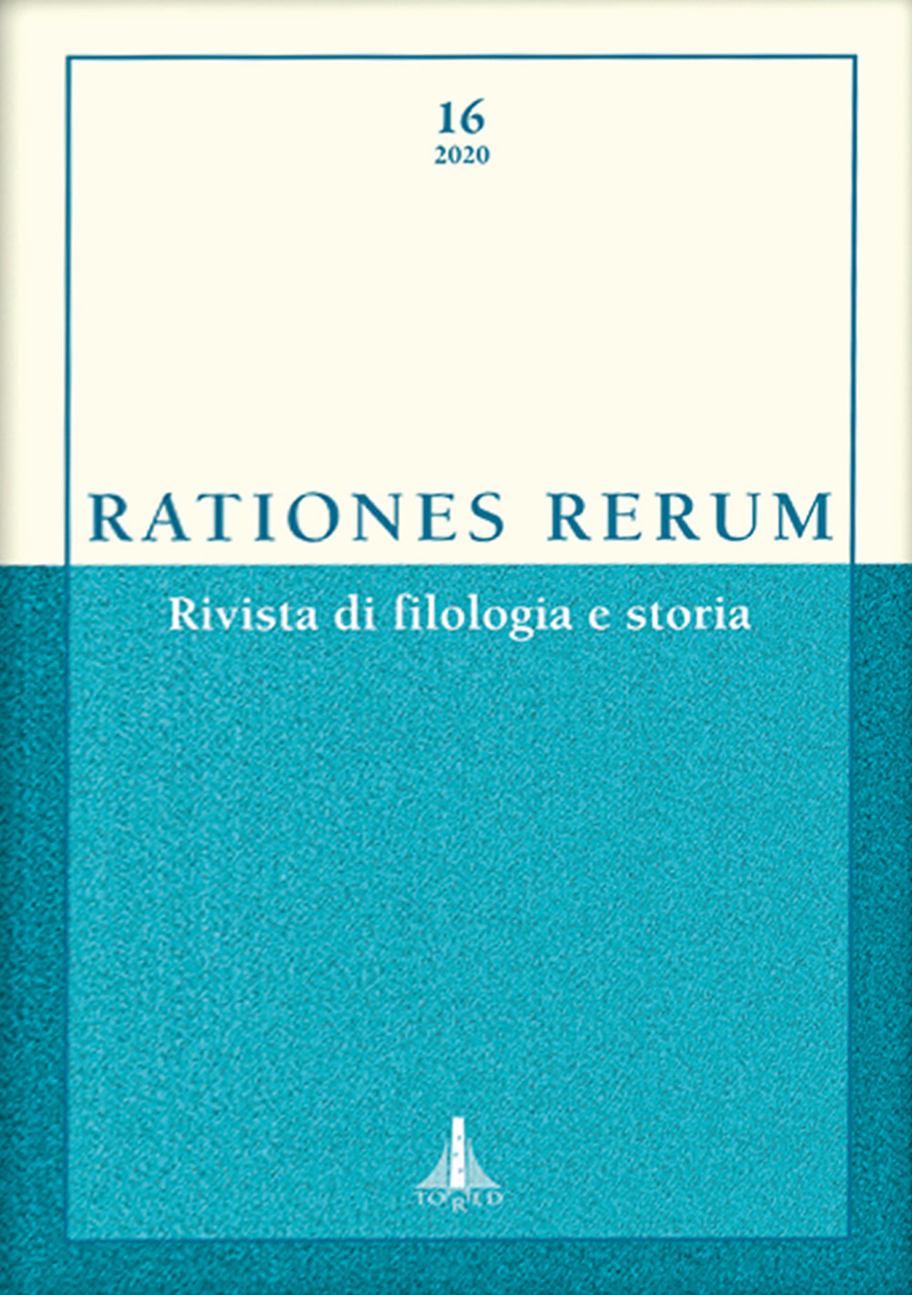 Rationes rerum. Rivista di filologia e storia. Ediz. multilingue. Vol. 16