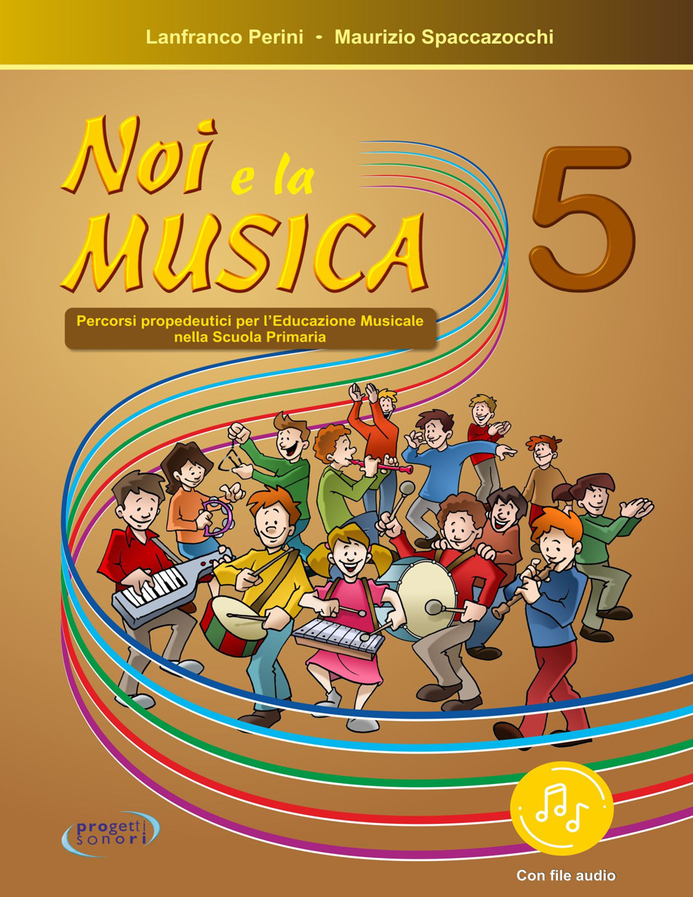 Noi e la musica. Percorsi propedeutici per l'insegnamento della musica nella scuola primaria. Con File audio in streaming. Vol. 5