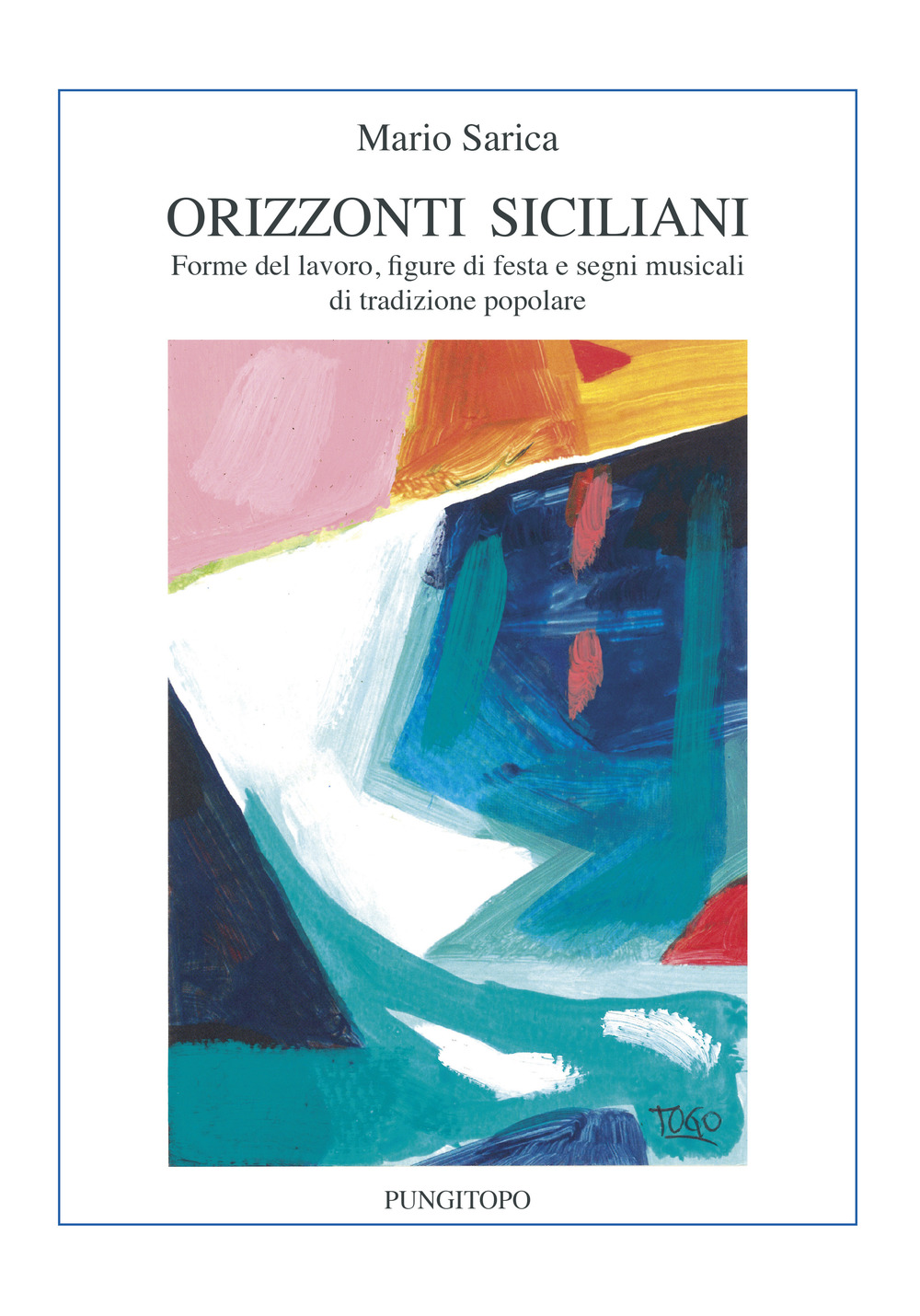 Orizzonti siciliani. Forme del lavoro, figure di festa e segni musicali di tradizione popolare