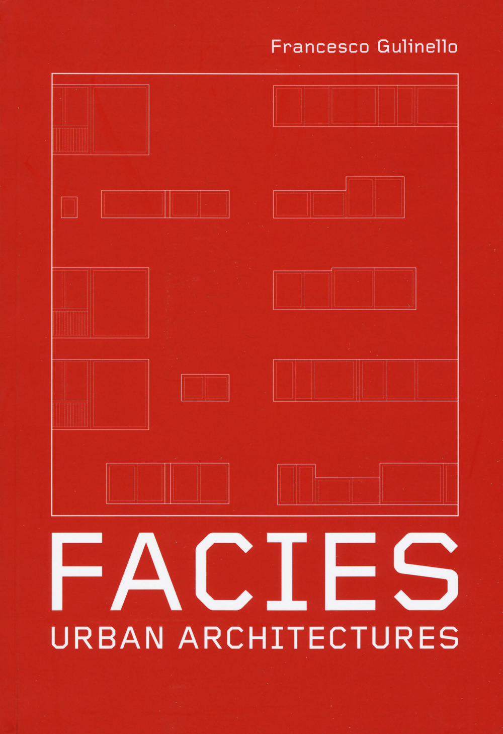 Facies. Urban Architectures. Ediz. a colori