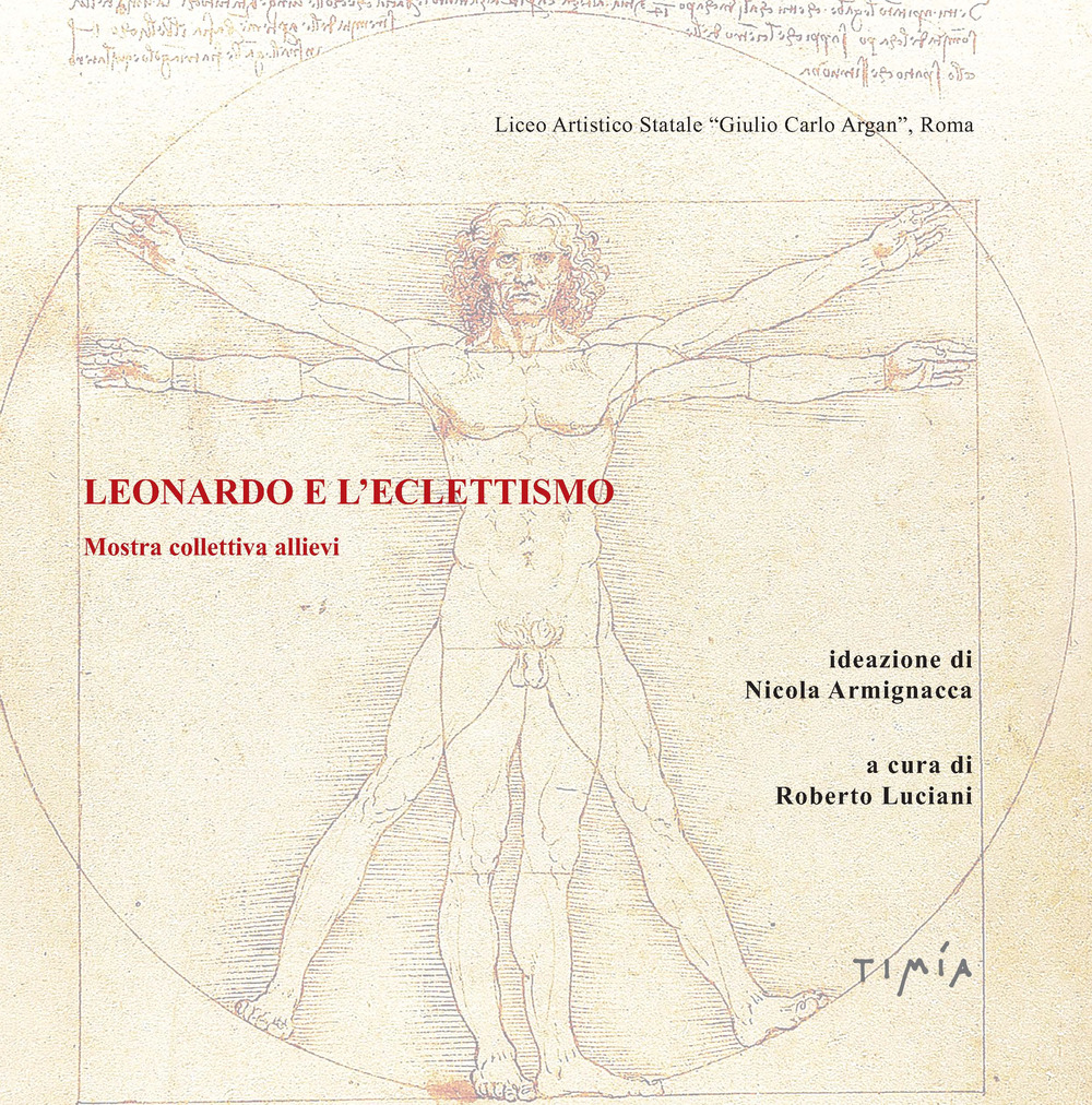 Leonardo e l'eclettismo. Mostra collettiva allievi