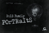 Bulb family: portraits. Ediz. italiana e inglese