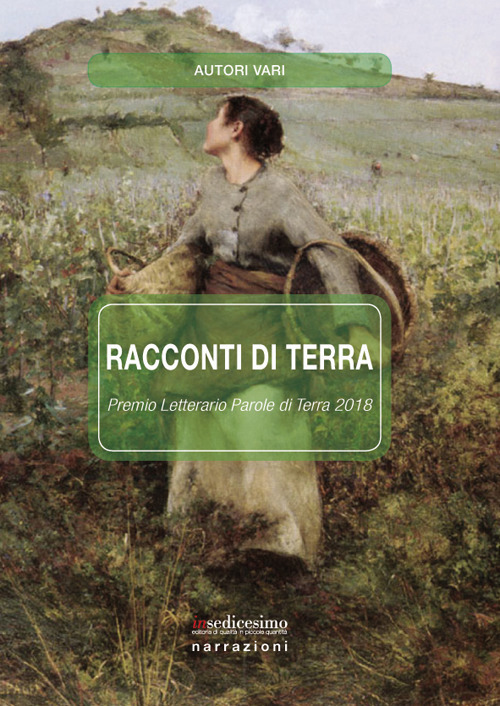 Racconti di Terra. Premio letterario Parole di Terra 2018