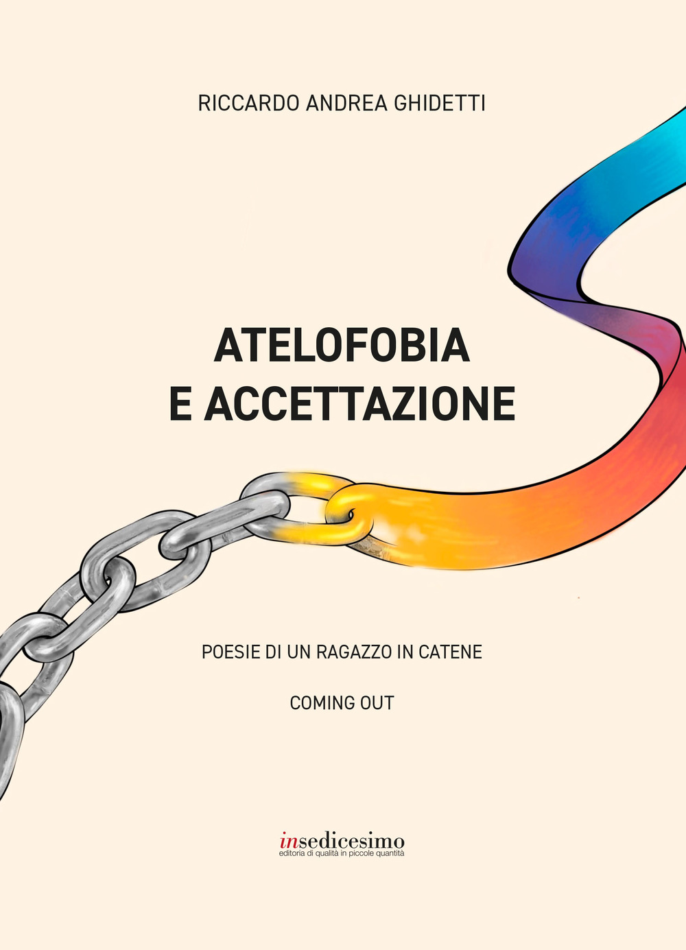 Atelofobia e accettazione. Poesie di un ragazzo in catene