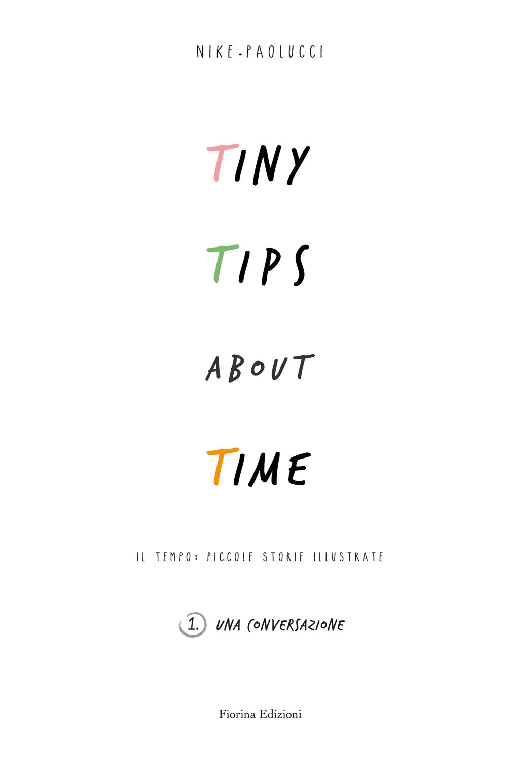 Tiny tips about time. Vol. 1: Una conversazione