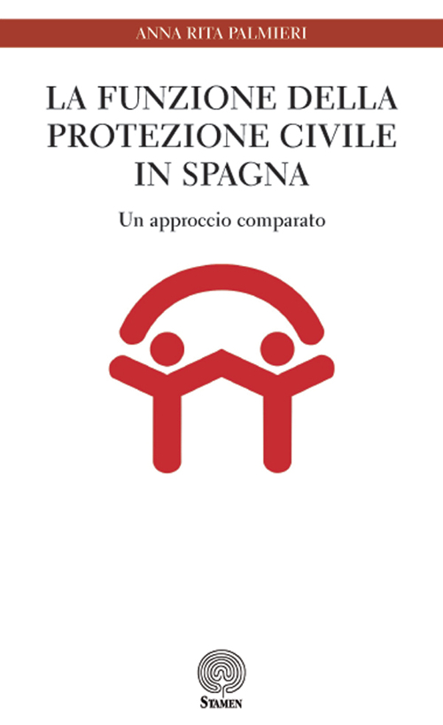 La funzione della Protezione Civile in Spagna. Un approccio comparato