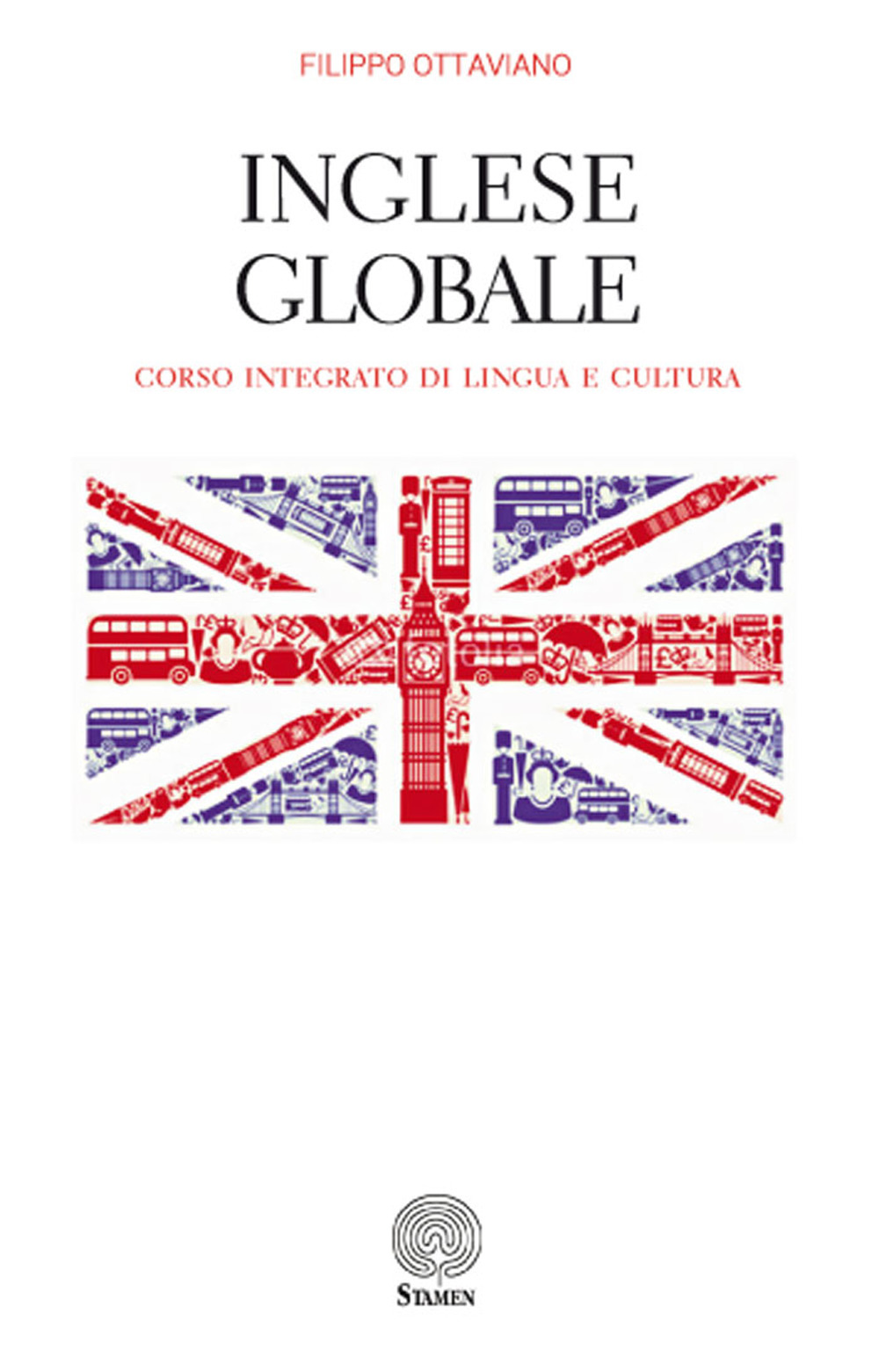 Inglese globale. Corso integrato di lingua e cultura