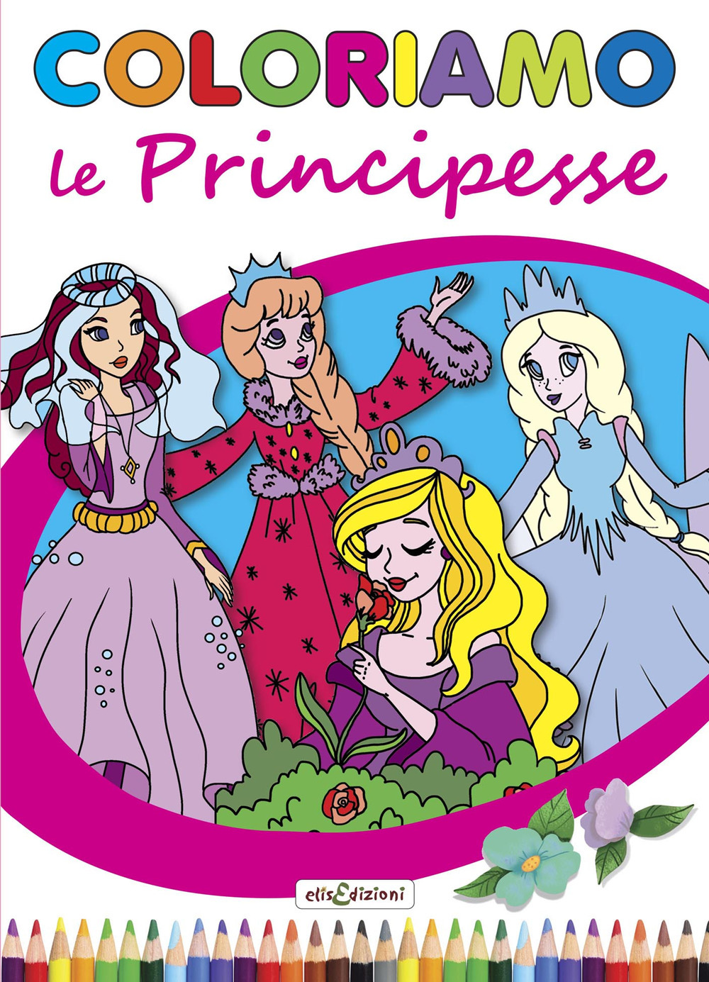 Coloriamo le principesse. Ediz. illustrata