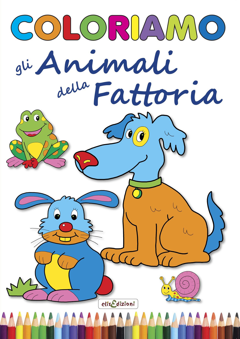 Coloriamo gli animali della fattoria. Ediz. illustrata