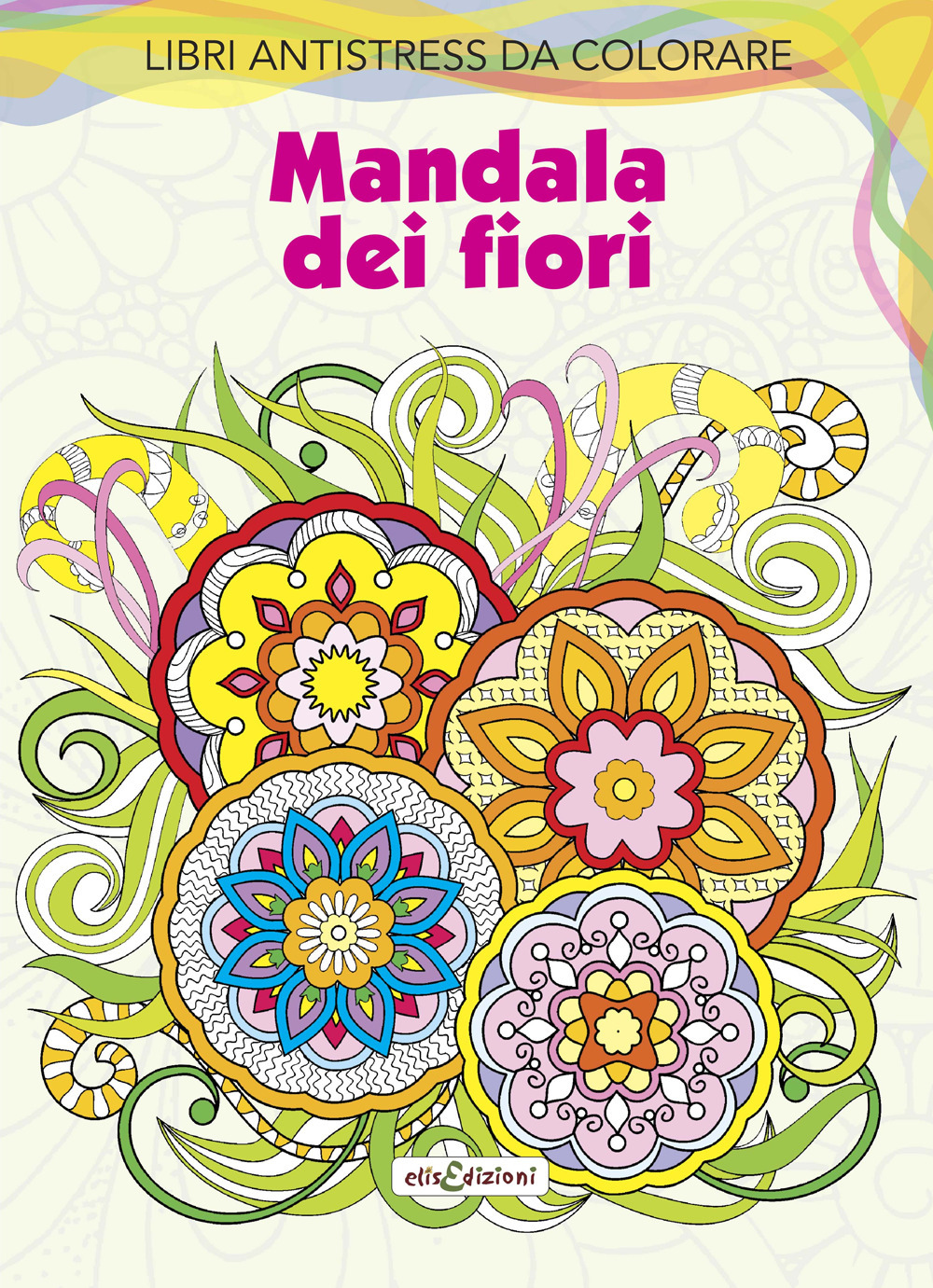 Mandala dei fiori. Libri antistress da colorare