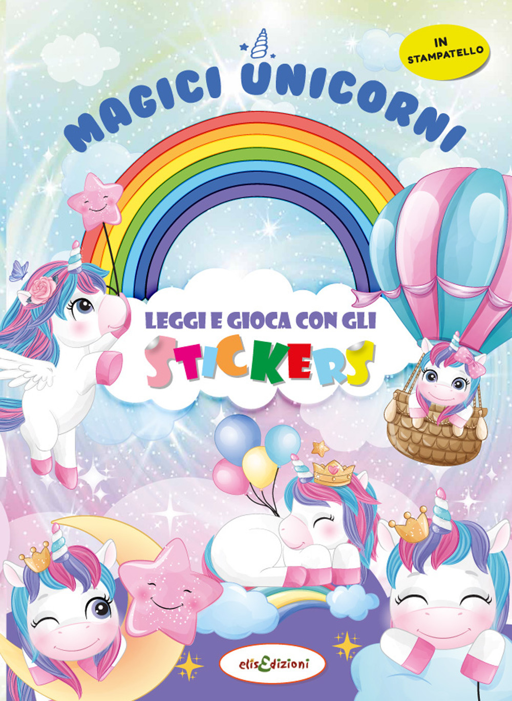 Magici unicorni. Leggi e gioca con gli stickers. Ediz. a colori