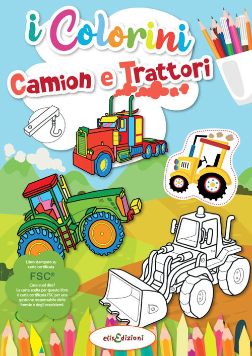 Camion e trattori. I colorini. Ediz. illustrata