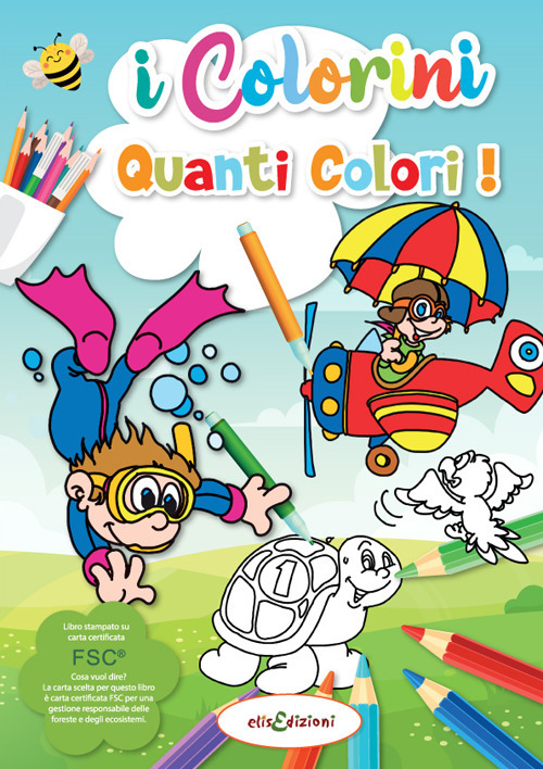 Quanti colori! I colorini. Ediz. illustrata