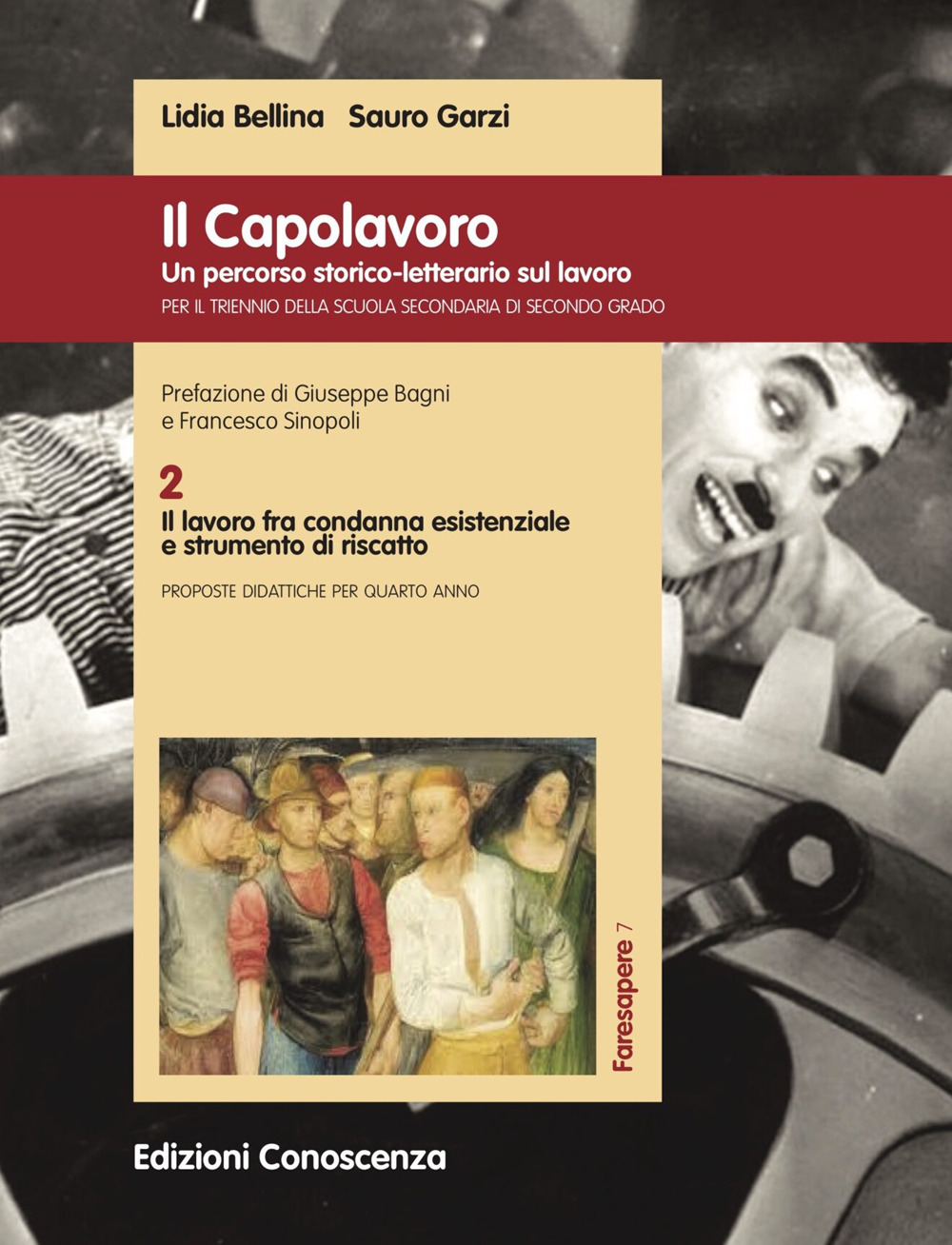Il Capolavoro. Un percorso storico-letterario sul lavoro. Vol. 2: Il lavoro fra condanna esistenziale e strumento di riscatto