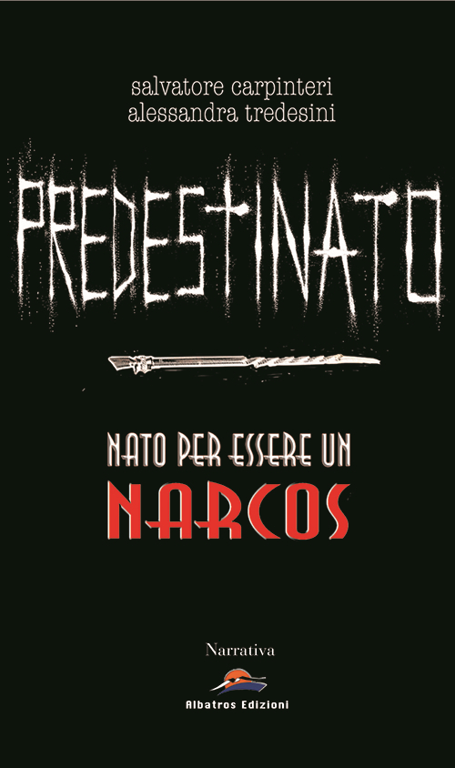 Predestinato. Nato per essere un narcos