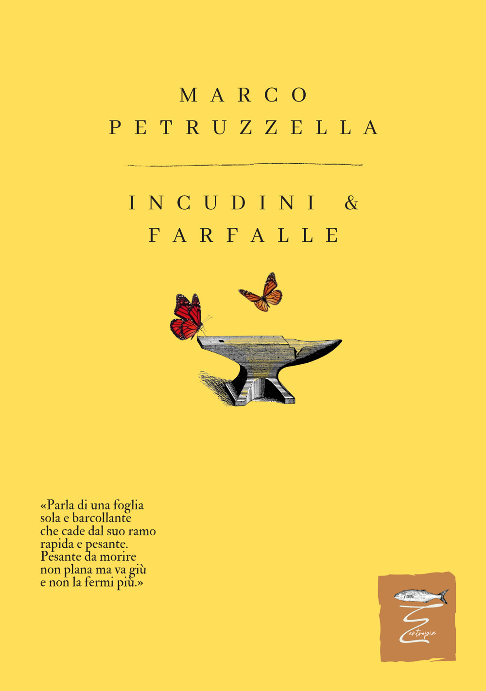 Incudini & farfalle. Nuova ediz.