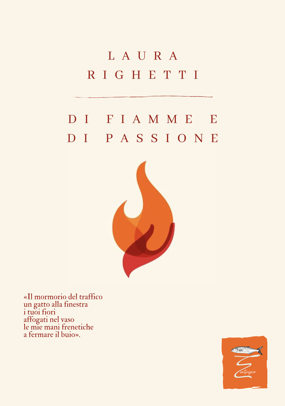 Di fiamme e di passione. Nuova ediz.