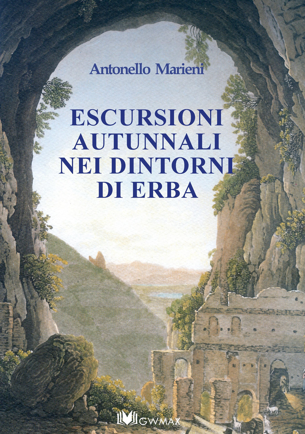 Escursioni autunnali nei dintorni di Erba. Descritte nel 1872 da Pier Ambrogio Curti