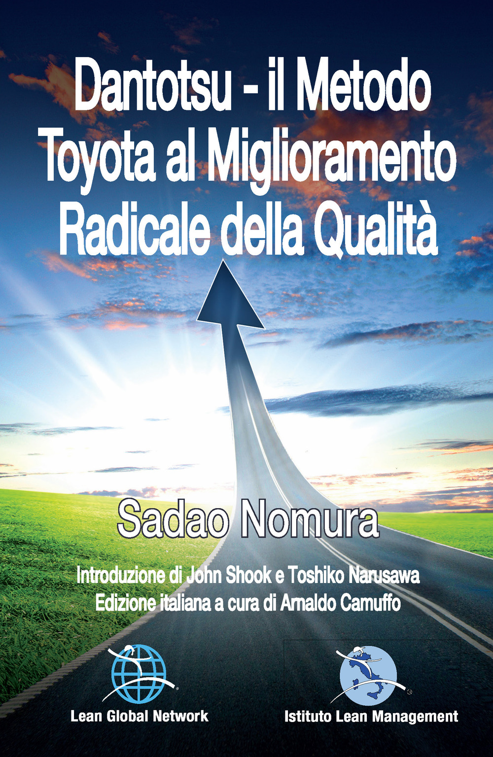 Dantotsu. Il metodo Toyota al miglioramento radicale della qualità