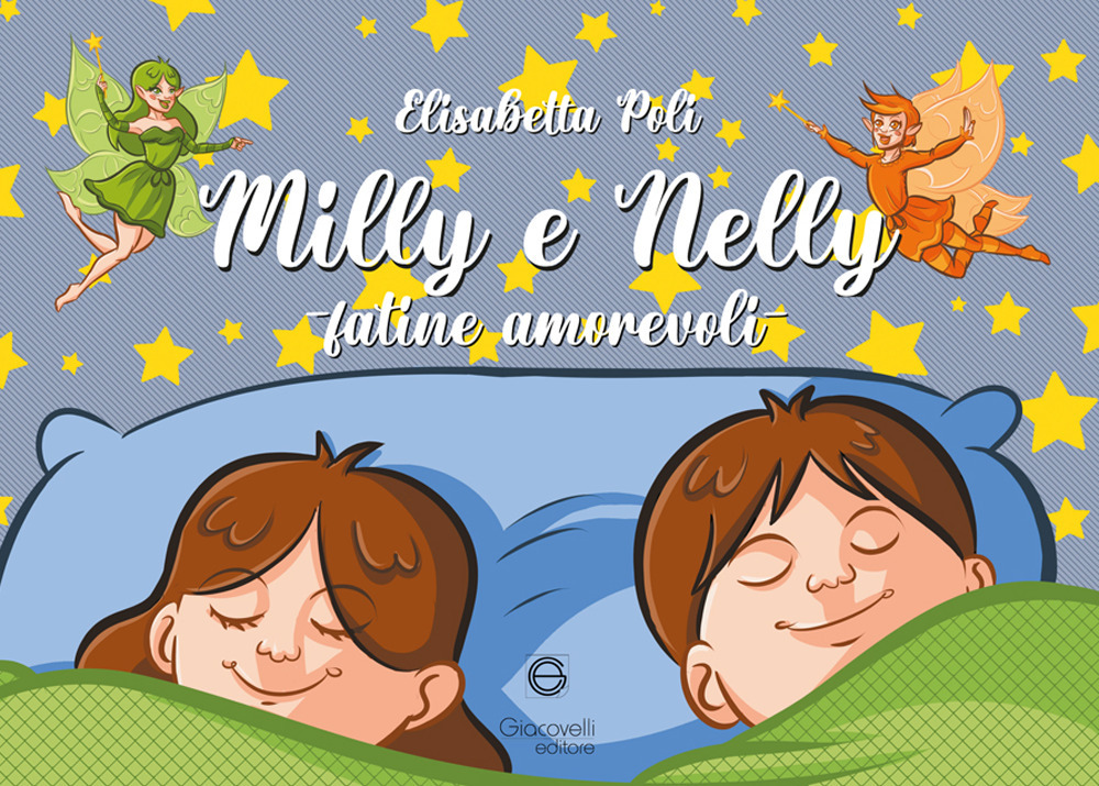 Milly e Nelly. Fatine amorevoli