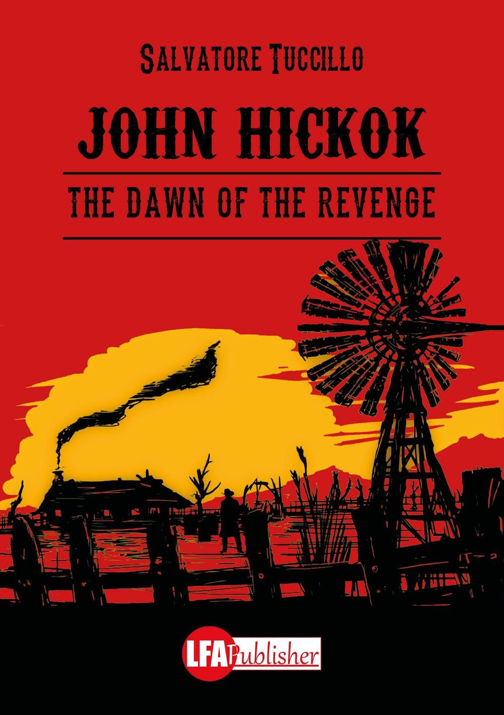 John Hickok. The dawn of the revenge