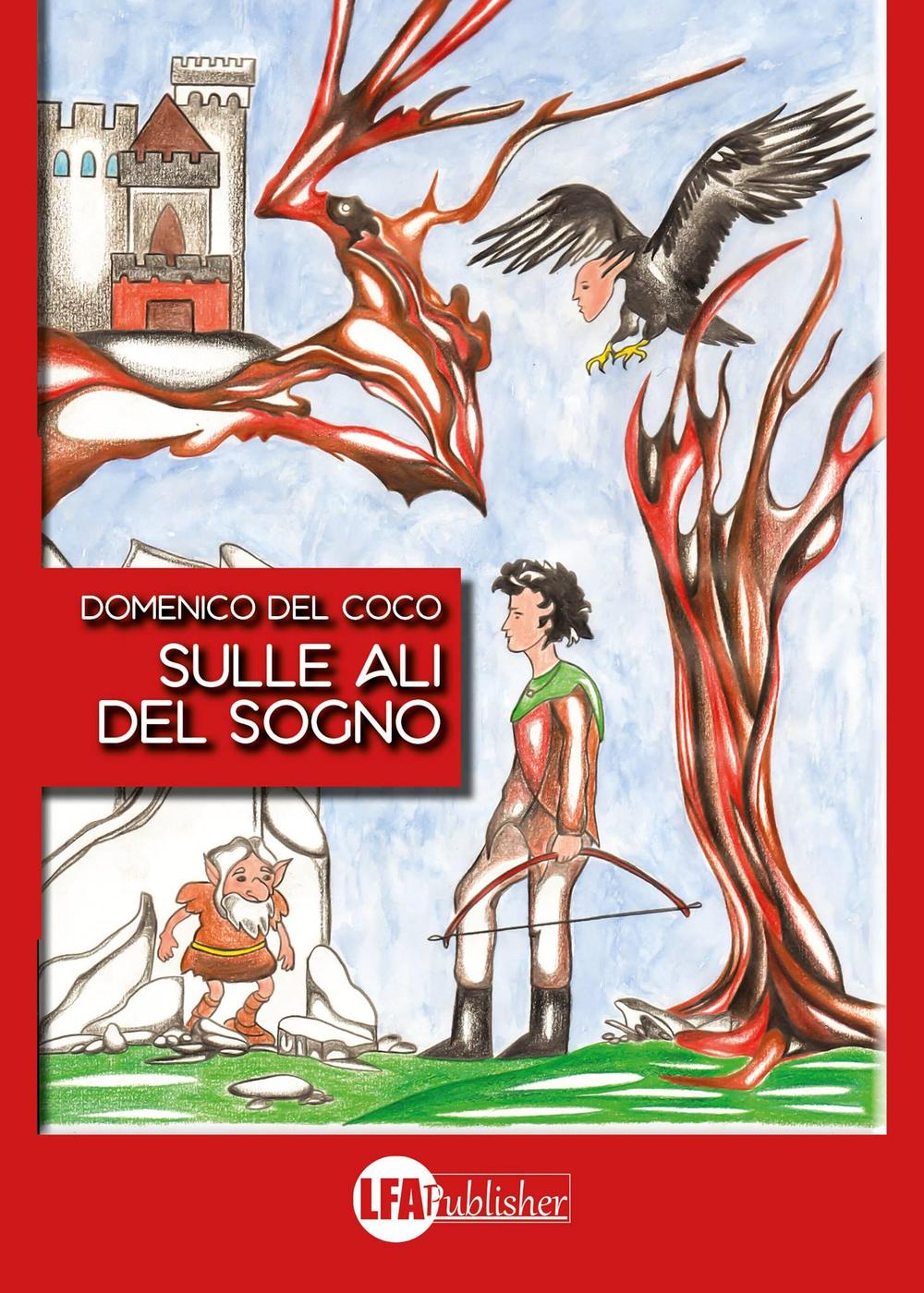 Sulle ali del sogno. Ediz. illustrata