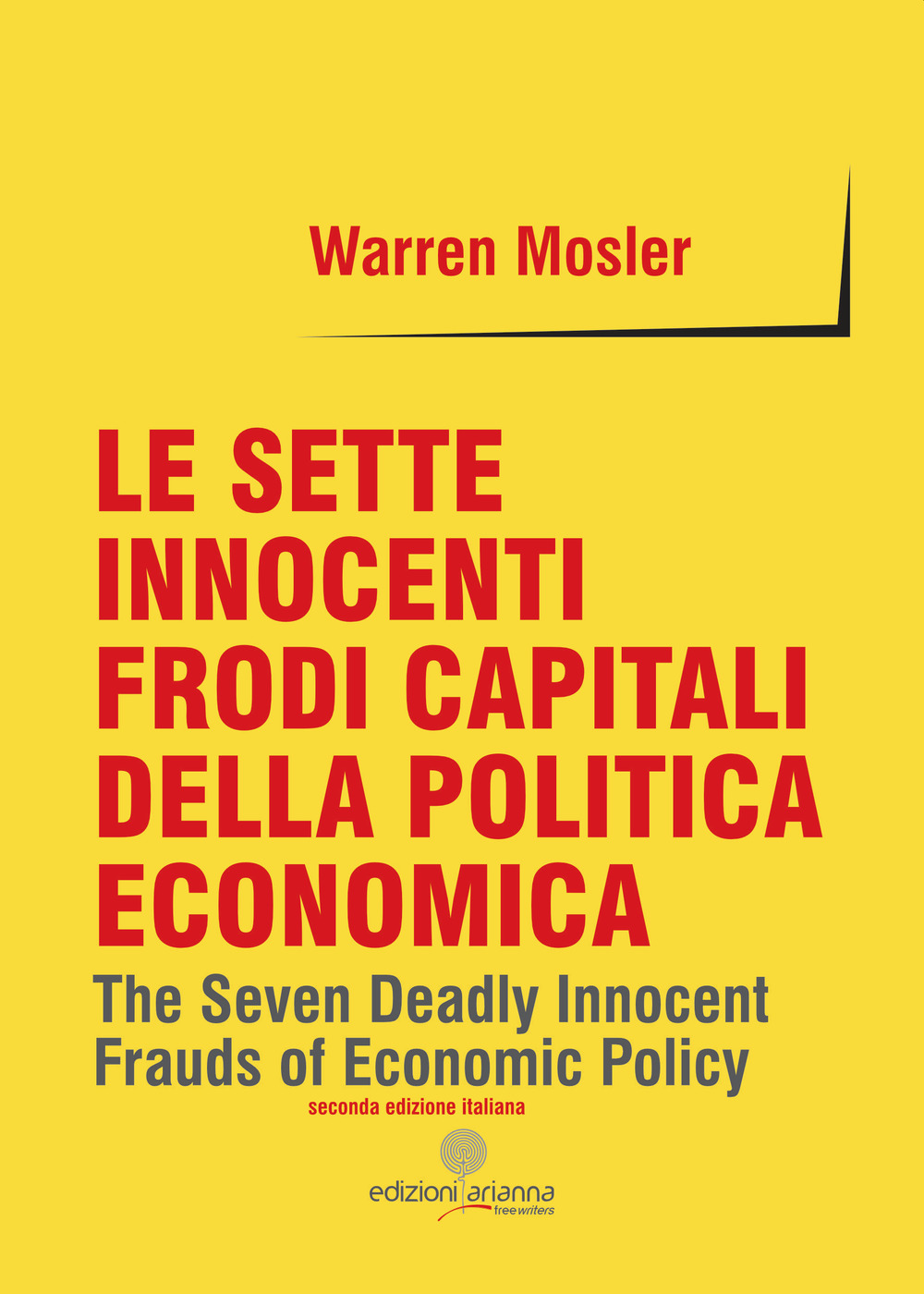 Le sette innocenti frodi capitali della politica economica