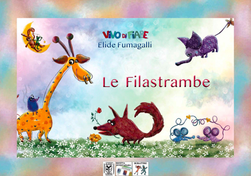 Le filastrambe. Testo in simboli. Kamishibai. Ediz. illustrata. Con audiolibro