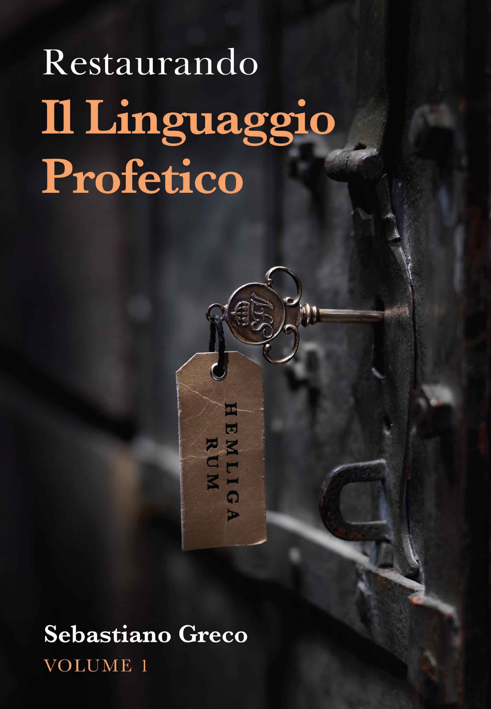 Restaurando. Il linguaggio profetico. Vol. 1