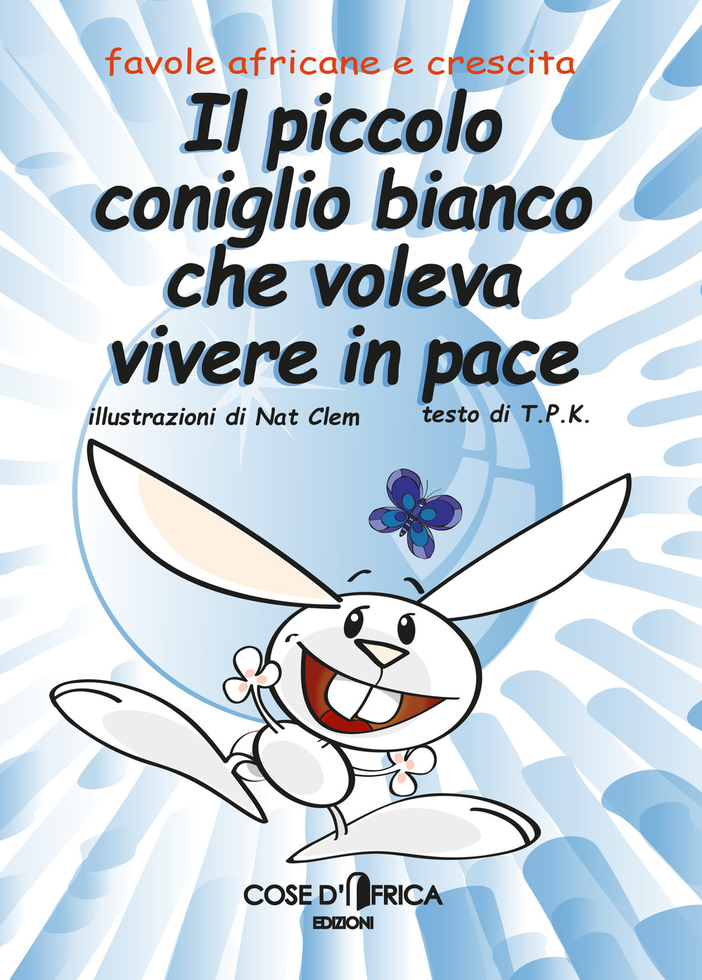 Il piccolo coniglio bianco che voleva vivere in pace