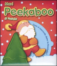 Maxi Peekaboo di Natale. Ediz. illustrata