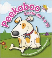 Peekaboo. Conto da 1 a 10. Ediz. illustrata