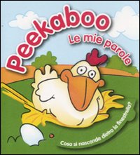 Peekaboo. Le mie parole. Ediz. illustrata