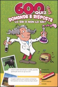 600 quiz. Domande e risposte. Lo sai o non lo sai? Copertina verde