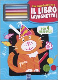 Il gatto Birba. Che divertimento con il libro lavagnetta. Ediz. illustrata. Con gadget