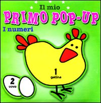 I numeri. Il mio primo pop-up. Ediz. illustrata