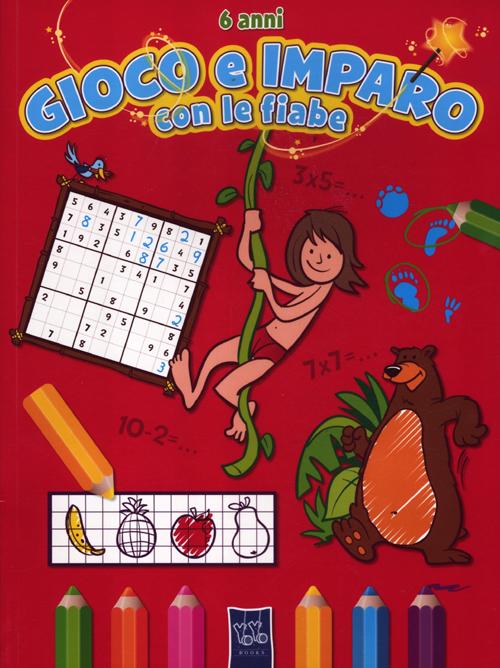 Gioco e imparo con le fiabe. 6 anni. Con adesivi. Ediz. illustrata