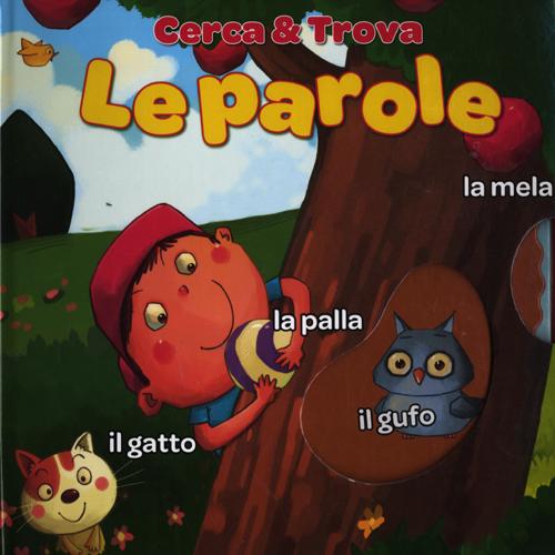 Le parole. Cerca & trova. Ediz. illustrata